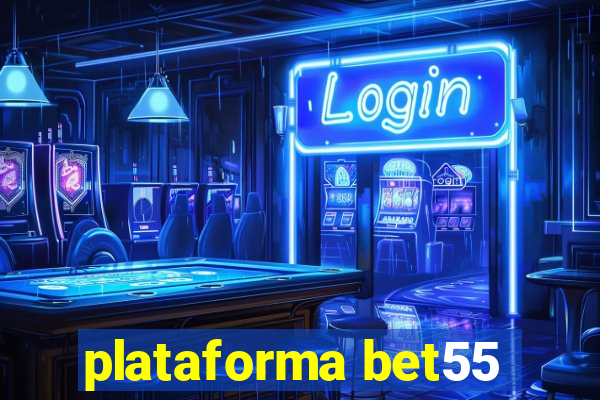 plataforma bet55